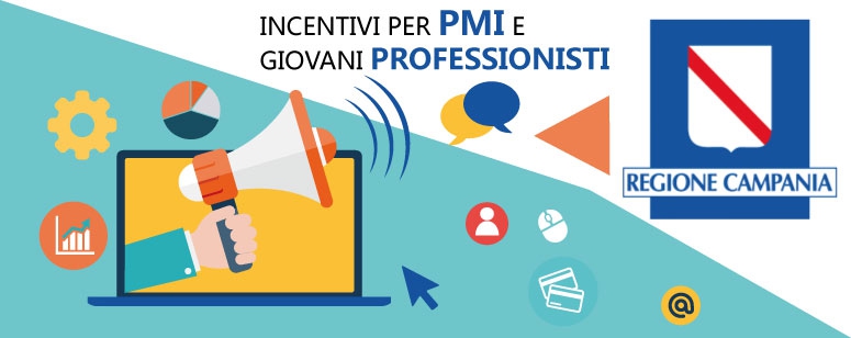 Regione Campania: incentivi per PMI e giovani professionisti