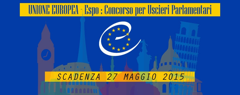 Unione Euroepa  - ESPO: concorso per 30 Uscieri Parlamentari