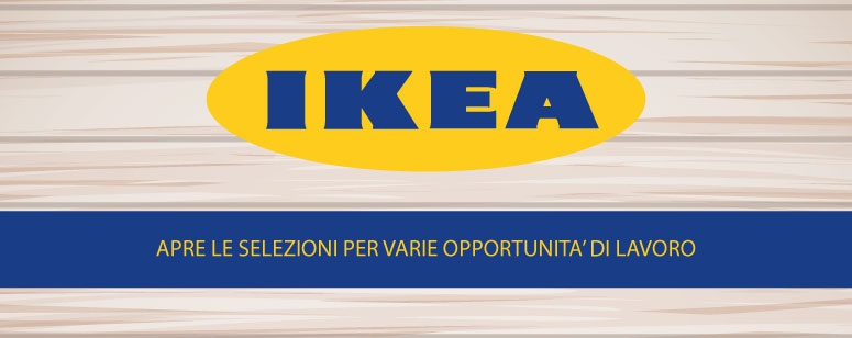 IKEA apre le selezioni per varie opportunità di lavoro