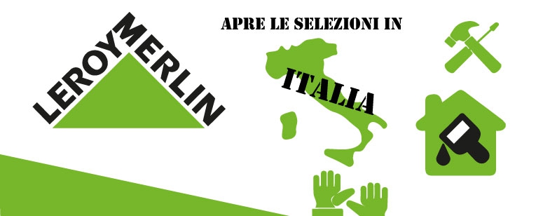 LEROY MERLIN apre le selezioni in Italia