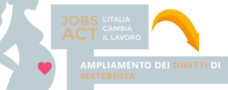 Jobs Act: ampliamento dei diritti di maternità