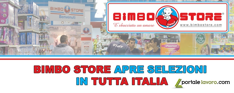 BIMBO STORE APRE LE SELEZIONI IN TUTTA ITALIA