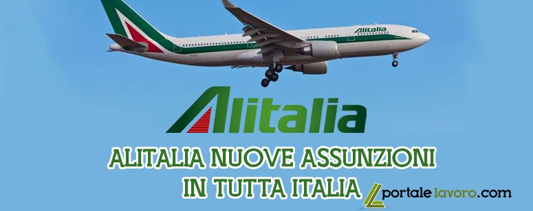 ALITALIA NUOVE ASSUNZIONI IN TUTTA ITALIA