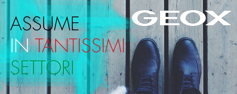 GEOX assume in tutta Italia in tantissimi settori