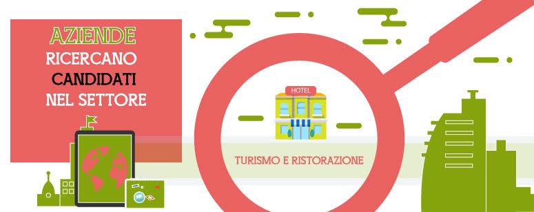 AZIENDE RICERCANO PERSONALE NEL TURISMO E NELLA RISTORAZIONE