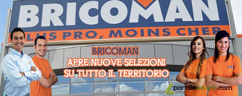 BRICOMAN ITALIA APRE NUOVE SELEZIONI SU TUTTO IL TERRITORIO