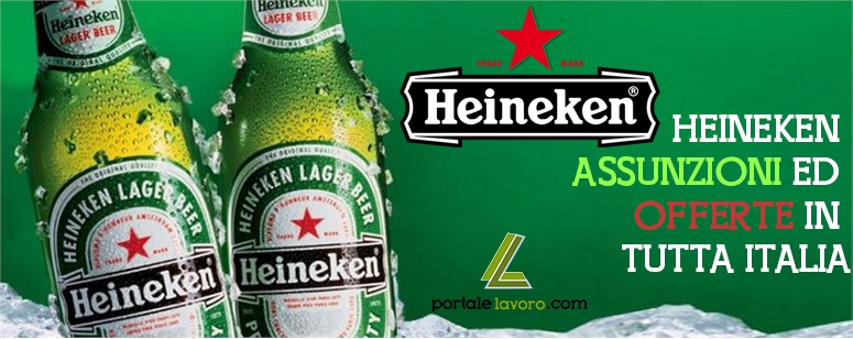HEINEKEN ASSUNZIONI ED OFFERTE IN TUTTA ITALIA