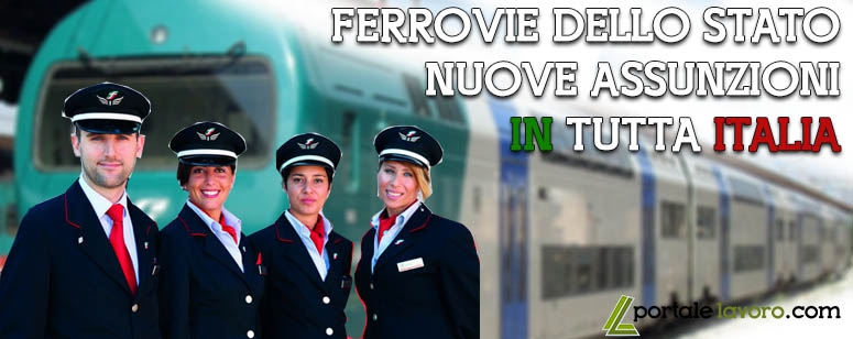 FERROVIE DELLO STATO, NUOVE ASSUNZIONI IN TUTTA ITALIA