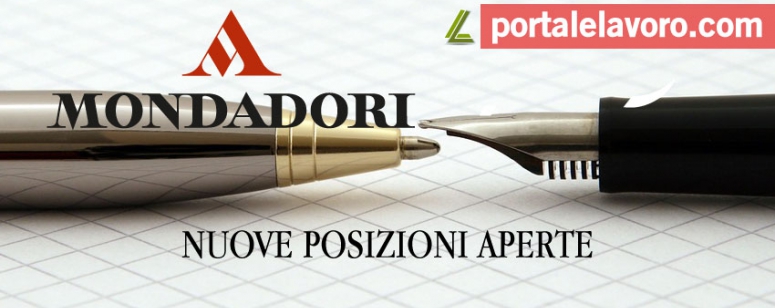 MONDADORI, NUOVE POSIZIONI APERTE E ASSUNZIONI