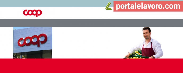 COOP LAVORA CON NOI: POSIZIONI APERTE E COME CANDIDARSI