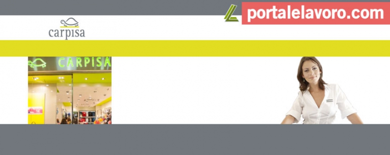 CARPISA LAVORA CON NOI: POSIZIONI APERTE
