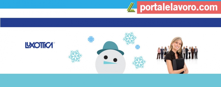 LUXOTTICA: NUOVE OPPORTUNITÀ DI LAVORO