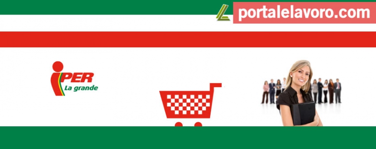 IPER LAVORA CON NOI: NUOVE POSIZIONI APERTE