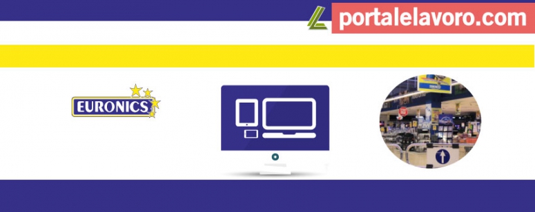 EURONICS: LAVORO INDETERMINATO PER DISOCCUPATI E STUDENTI