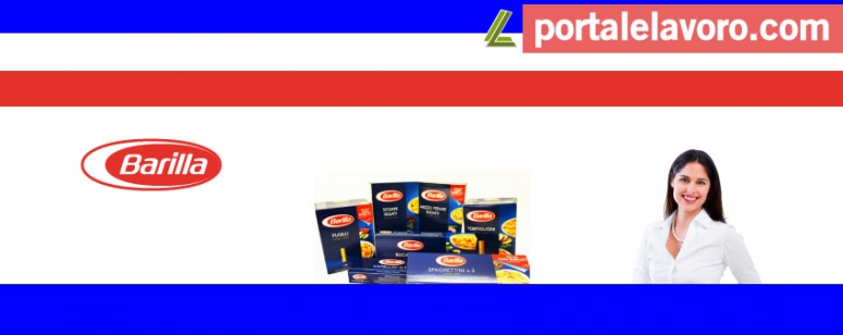 BARILLA LAVORA CON NOI: NUOVE POSIZIONI APERTE