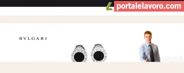 BULGARI LAVORA CON NOI: POSIZIONI APERTE