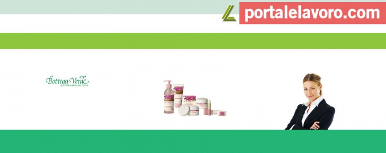 BOTTEGA VERDE LAVORA CON NOI: POSIZIONI APERTE