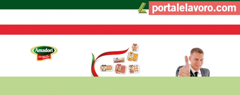 AMADORI LAVORA CON NOI: NUOVE POSIZIONI APERTE