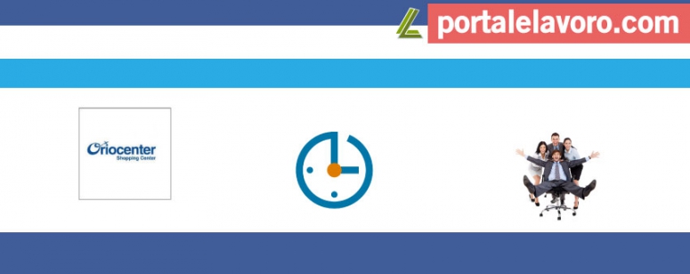 ORIOCENTER: 600 ASSUNZIONI CON NUOVE APERTURE