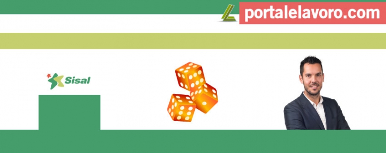 SISAL LAVORA CON NOI: SELEZIONI IN CORSO