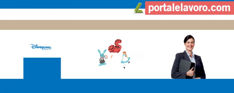 DISNEYLAND PARIS: LAVORO PER PERSONAGGI DISNEY E BALLERINI