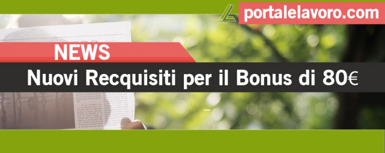 NUOVI REQUISITI PER IL BONUS DI 80€