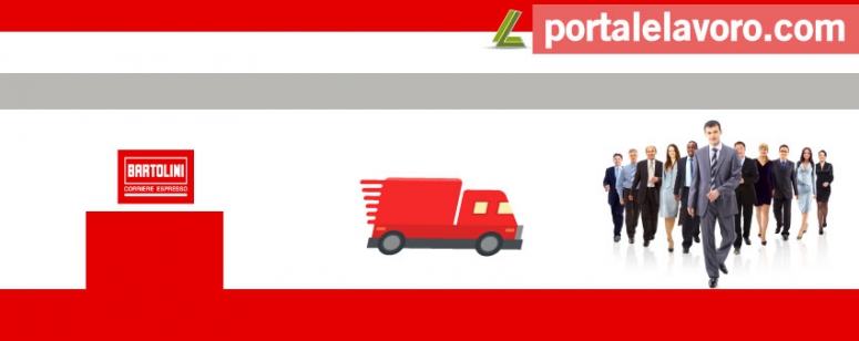 BARTOLINI LAVORA CON NOI: NUOVE OFFERTE DI LAVORO
