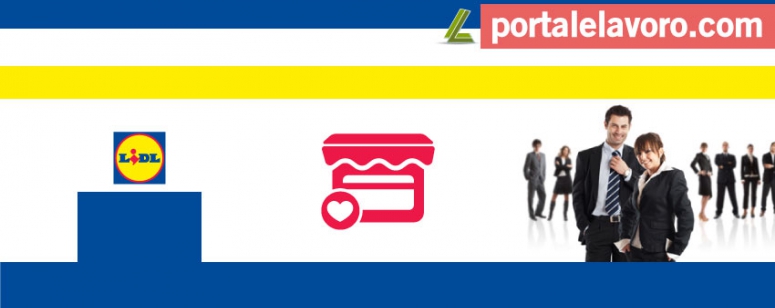 LIDL LAVORA CON NOI: NUOVE OPPORTUNITÀ DI LAVORO