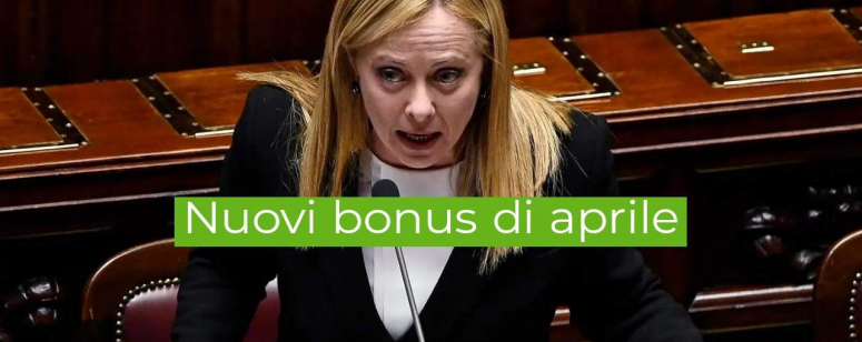 GOVERNO: Nuovo Bonus di Aprile.